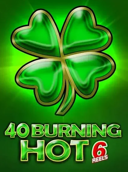 40 Burning Hot 6 Reels Slot online at Ybets